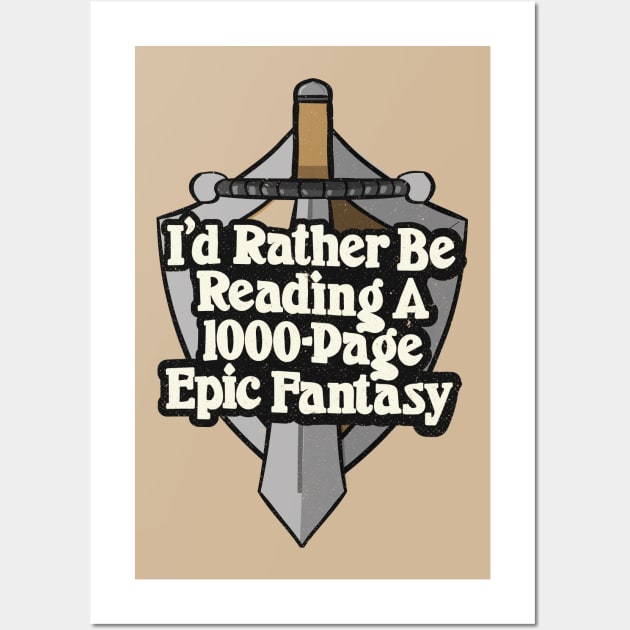 I'd Rather Be Reading Epic Fantasy Book Reader Quote Wall Art by Commykaze